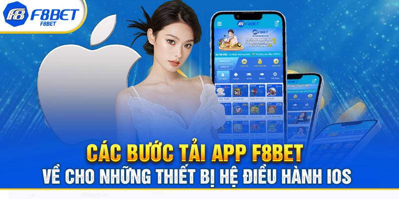 Huong Dan Tai App F8BET Tren iPhone Va Android