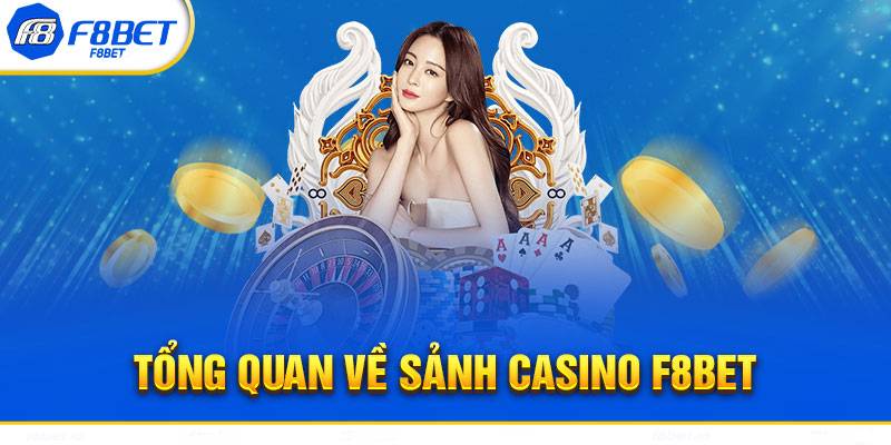 Sòng Bạc Đỉnh Cao Tại Casino Trực Tuyến F8Bet