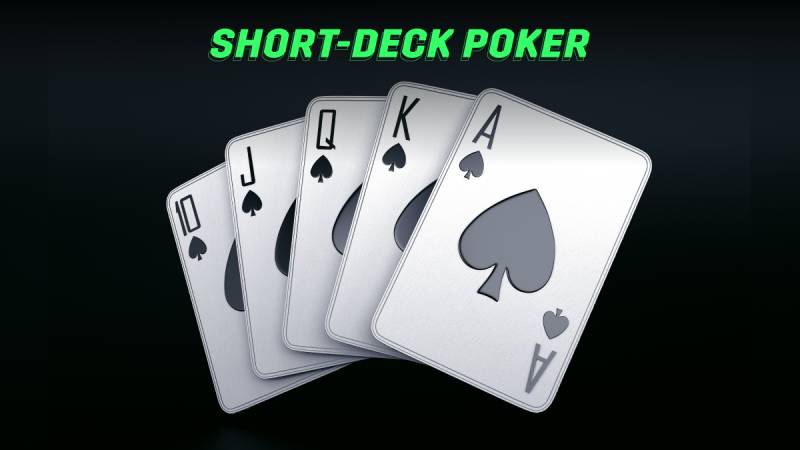 Giới Thiệu Về Short Deck Poker